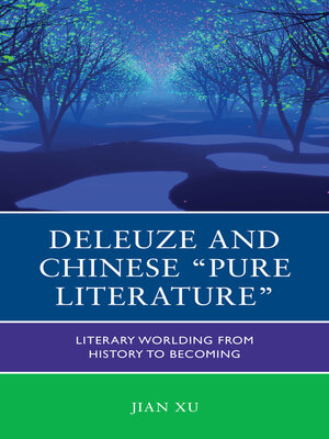 cover image of Deleuze and Chinese "Pure Literature"